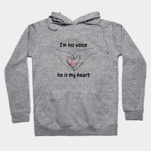I'm his voice he is my heart Hoodie